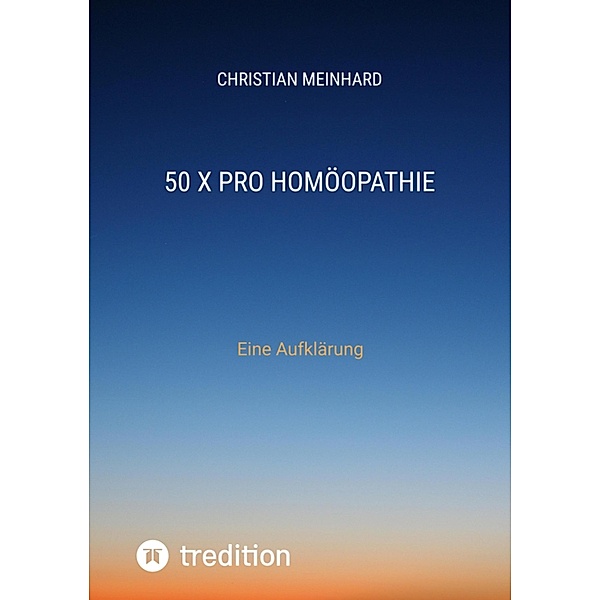 50 x pro Homöopathie, Christian Meinhard