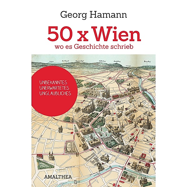 50 x Wien, wo es Geschichte schrieb, Georg Hamann