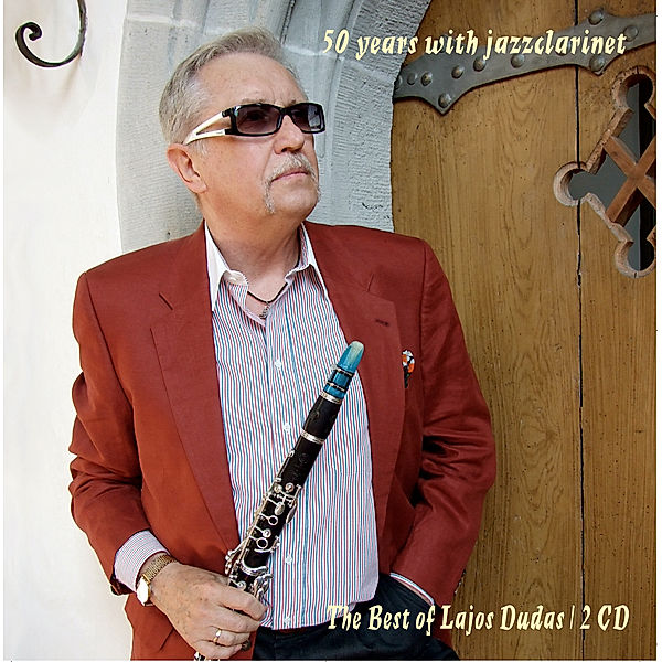 50 Years Of Jazzclarinet, Lajos Dudas