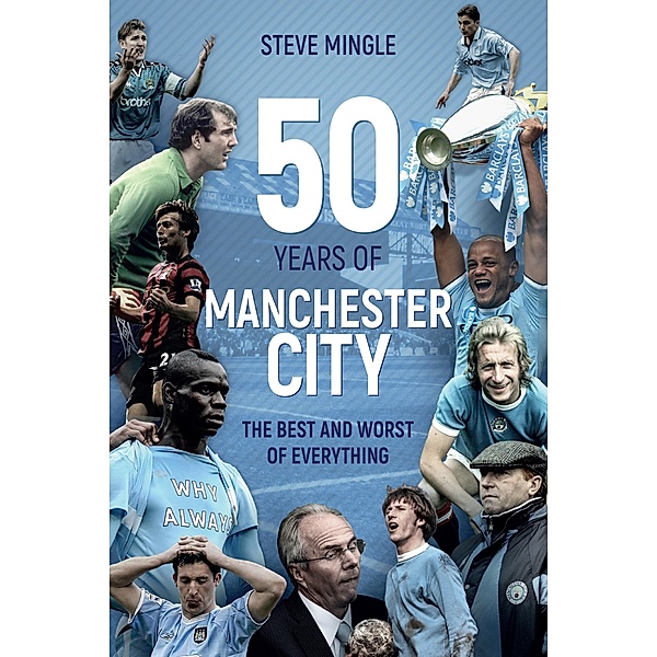 50 Years of Manchester City, Steve Mingle