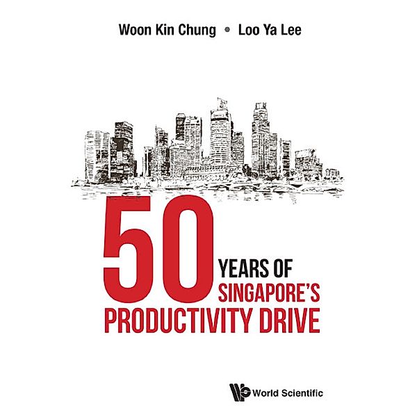 50 Years of Singapore's Productivity Drive, Kin Chung Woon, Ya Lee Loo