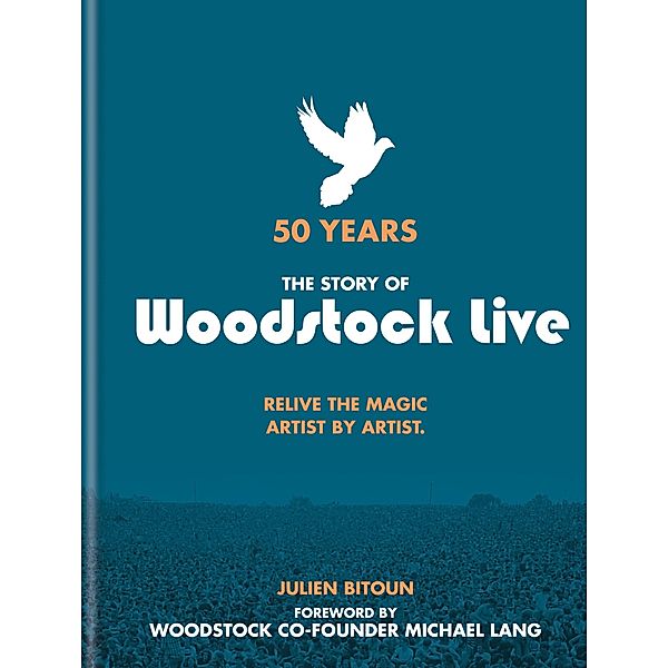 50 Years: The Story of Woodstock Live, Julien Bitoun