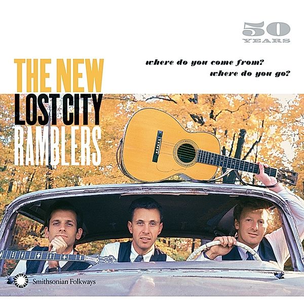 50 Years: Where Do You Come From? Where Do You Go?, The New Lost City Ramblers