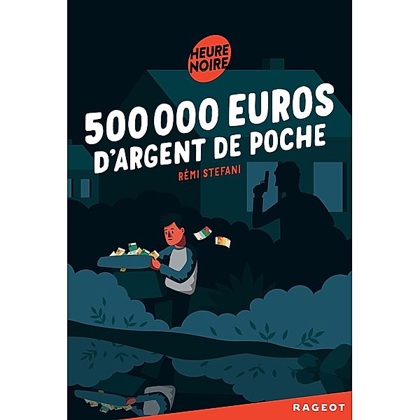 500 000 euros d'argent de poche / Heure noire, Rémi Stefani