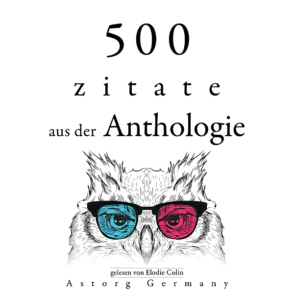 500 Anthologie-Zitate, Albert Einstein, Anne Frank, Carl Jung, Leonardo Da Vinci, Marcus Aurelius
