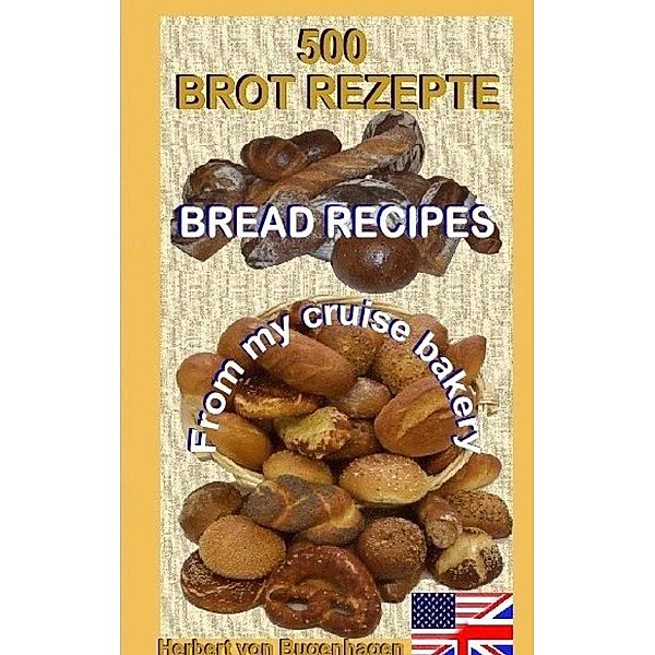 500 Bread Recipes, Herbert von Bugenhagen