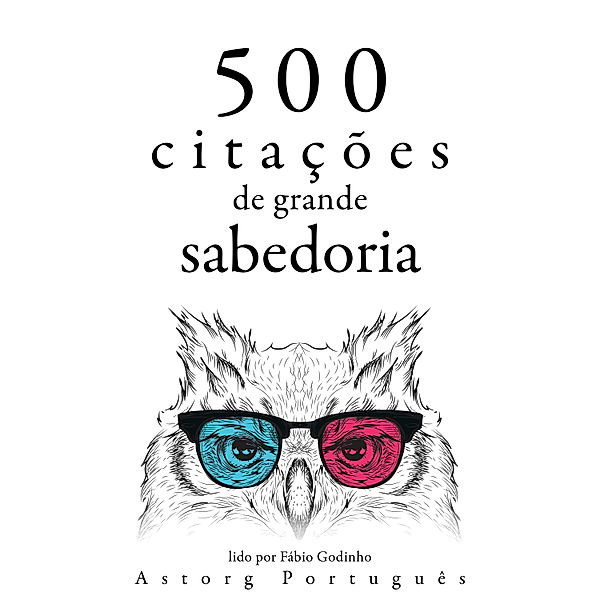 500 citações de grande sabedoria, Mahatma Gandhi, Martin Luther King, Marcus Aurelius, Gautama Bouddha, Mother Teresa of Calcutta