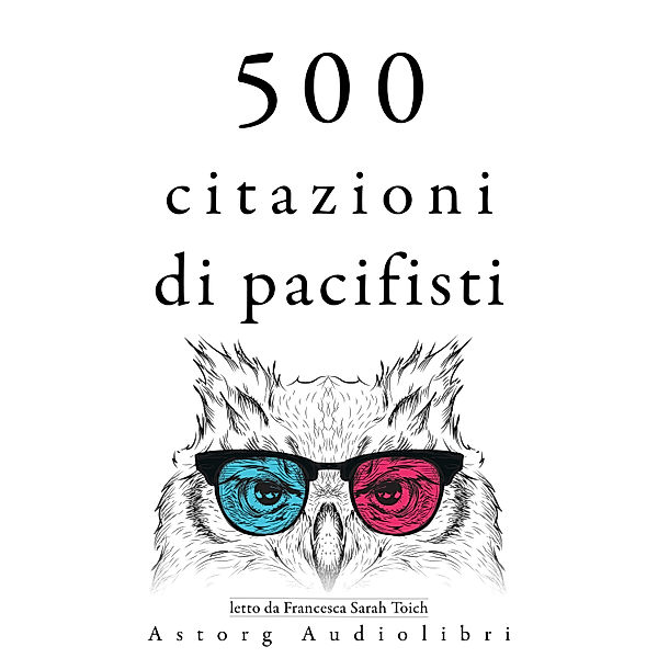 500 citazioni di pacificatori, Dalai Lama, Martin Luther King, Gandhi, Bouddha, Mother Teresa of Calcutta