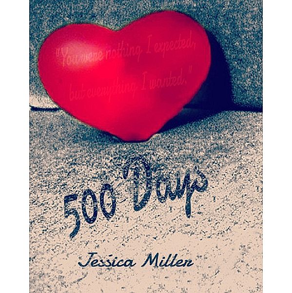 500 Days / Jessica Miller, Jessica Miller