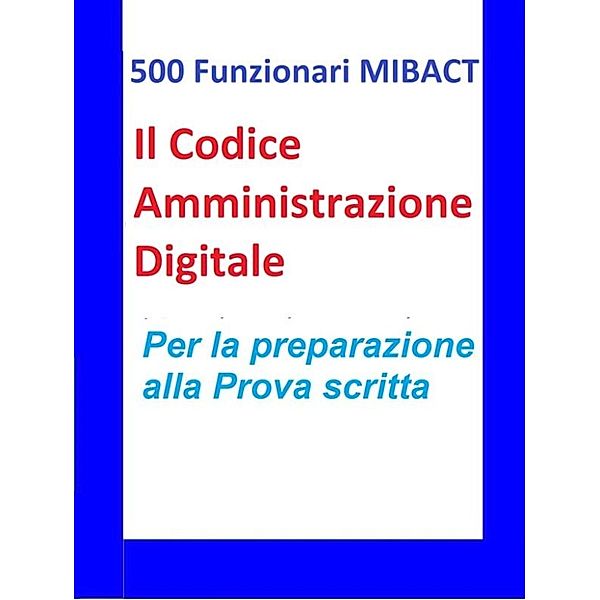 500 Funzionari MIBACT -Il Codice Amministrazione Digitale, Antonio Abate