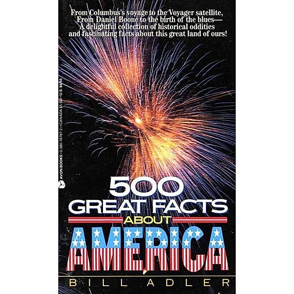 500 Great Facts to Know About America, Bill Adler