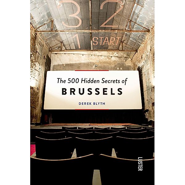 500 Hidden Secrets of Brussels, The, Derek Blyth