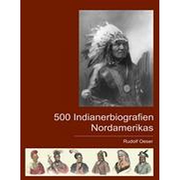 500 Indianerbiografien Nordamerikas, Rudolf Oeser