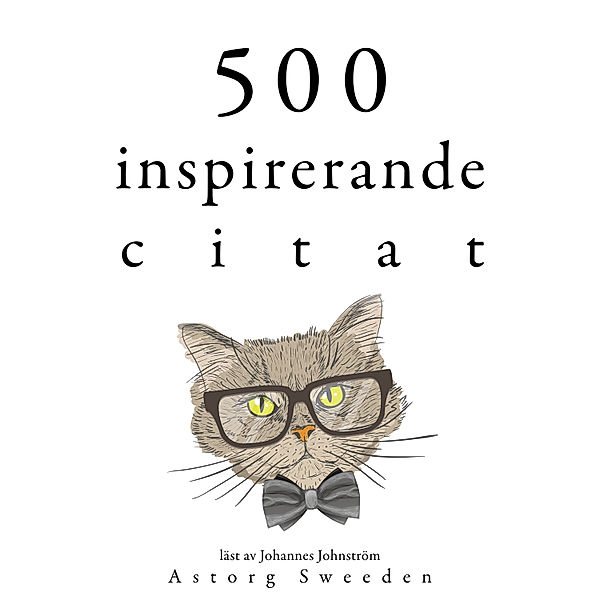 500 inspirerande citat, Jane Austen, Oscar Wilde, Mark Twain, Friedrich Nietzsche, Socrates, Albert Einstein, Anaïs Nin, Coco Chanel, Mae West, Charlotte Brontë