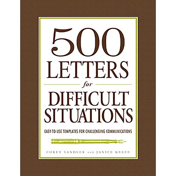 500 Letters for Difficult Situations, Corey Sandler