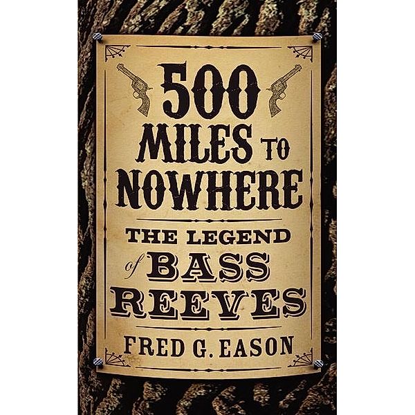 500 Miles to Nowhere / FastPencil, Fred Eason
