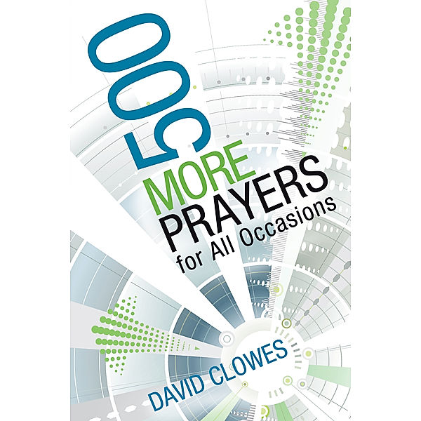 500 More Prayers for All Occasions, David Clowes