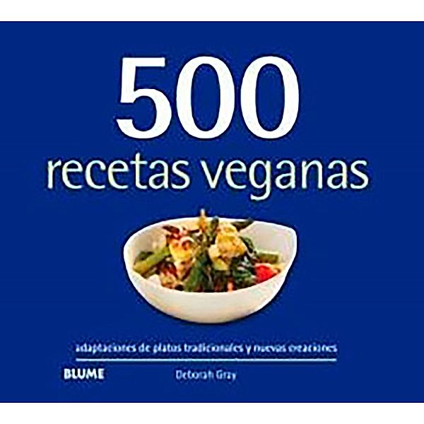 500 recetas veganas, Deborah Gray