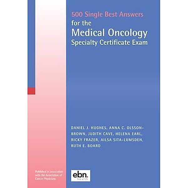 500 Single Best Answers for the Medical Oncology Specialty Certificate Exam