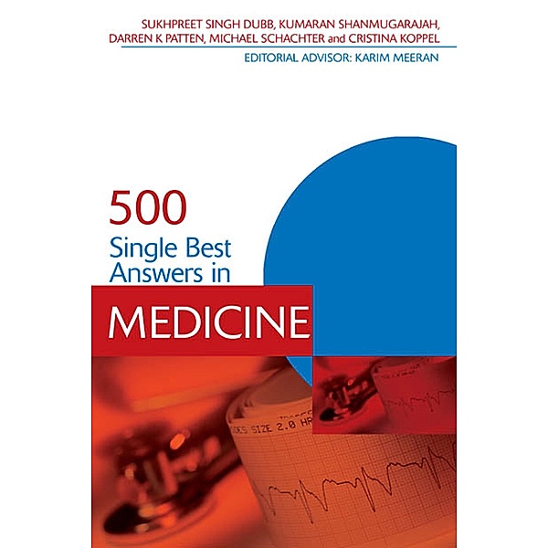 500 Single Best Answers in Medicine, Sukhpreet Singh Dubb, Kumaran Shanmugarajah, Darren Patten, Michael Schachter, Cristina Koppel