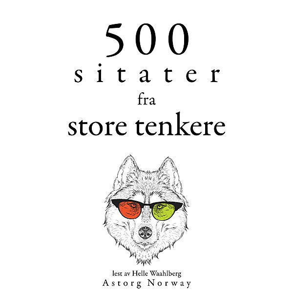 500 sitater fra store tenkere, Dalai Lama, Charles Baudelaire, Martin Luther King, Carl Jung, Laozi