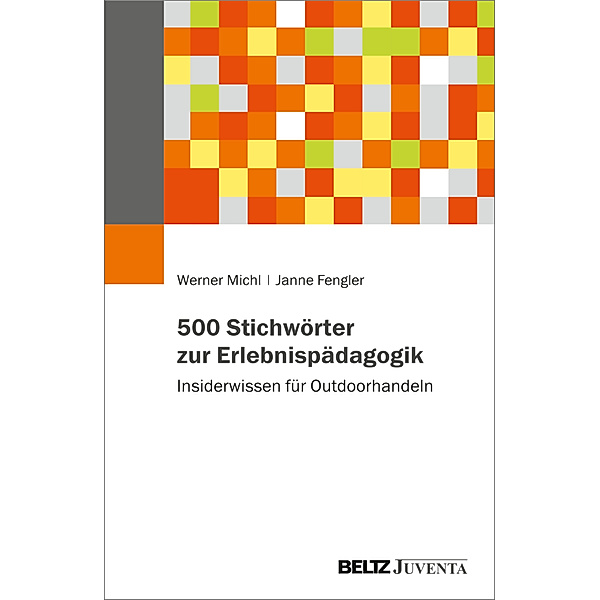 500 Stichwörter zur Erlebnispädagogik, Werner Michl, Janne Fengler