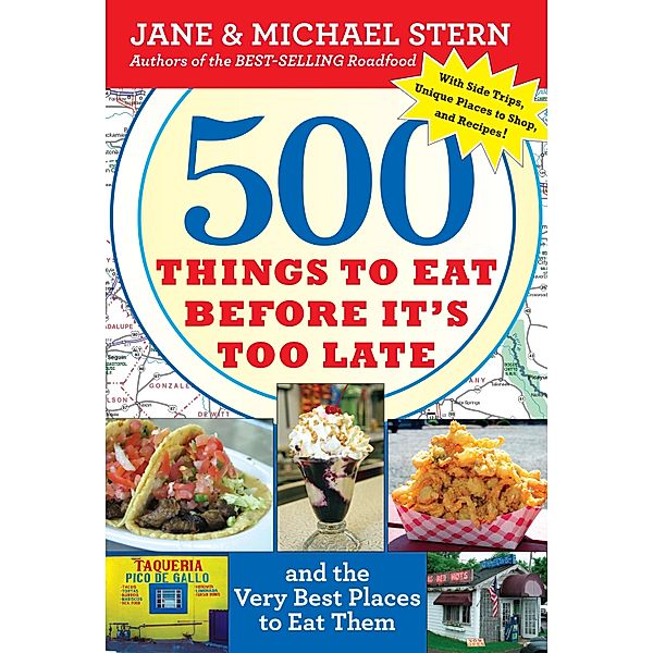 500 Things to Eat Before It's Too Late, Jane Stern