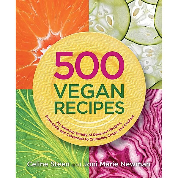 500 Vegan Recipes, Celine Steen, Joni Marie Newman
