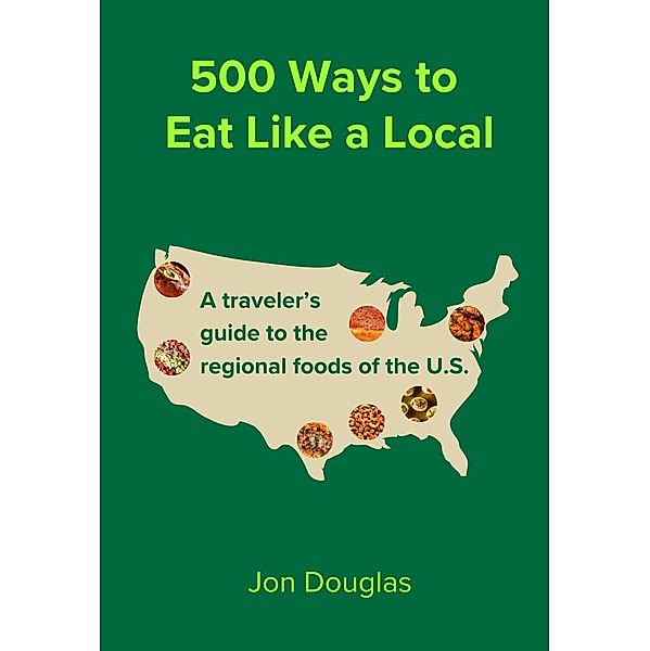 500 Ways to Eat Like a Local, Jon Douglas