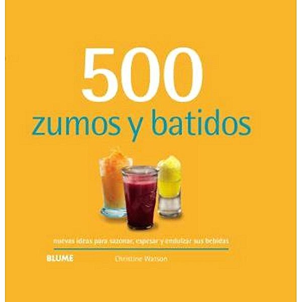 500 zumos y batidos, Christine Watson