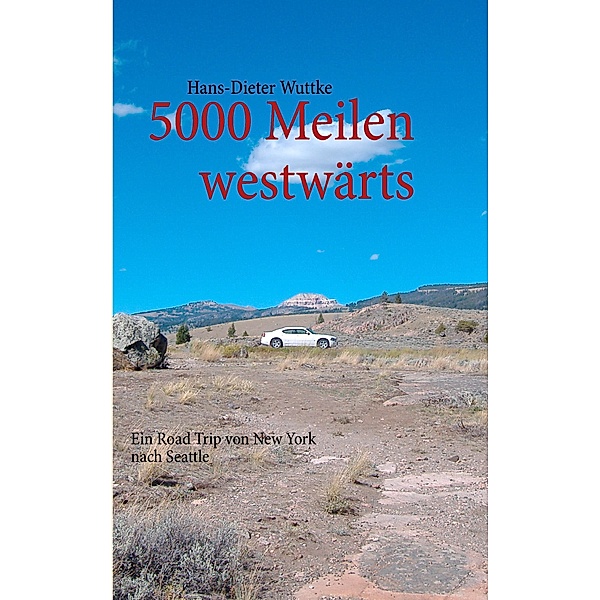 5000 Meilen westwärts, Hans-Dieter Wuttke
