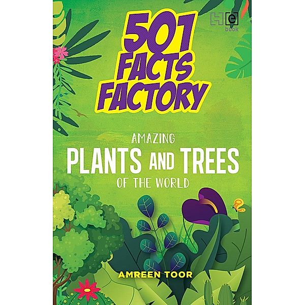 501 Facts Factory: Amazing Plants and Trees of the World, Amreen Toor