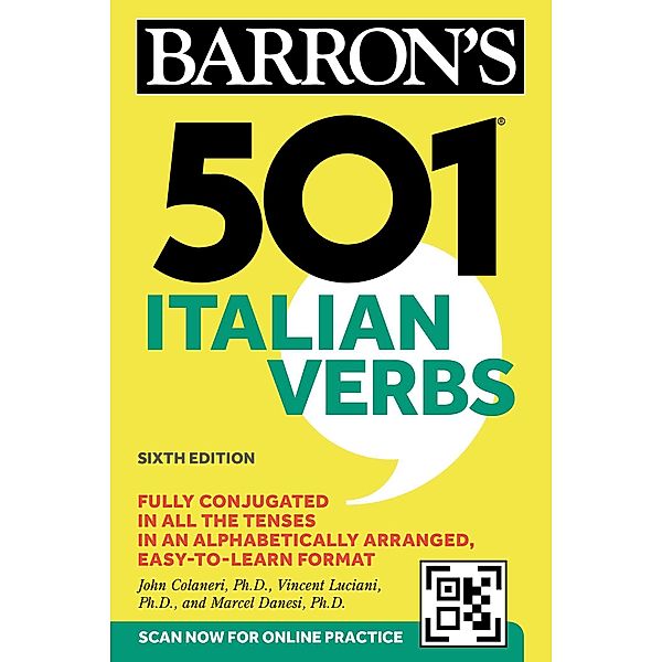 501 Italian Verbs, Sixth Edition / Barron's 501 Verbs, John Colaneri, Vincent Luciani, Marcel Danesi