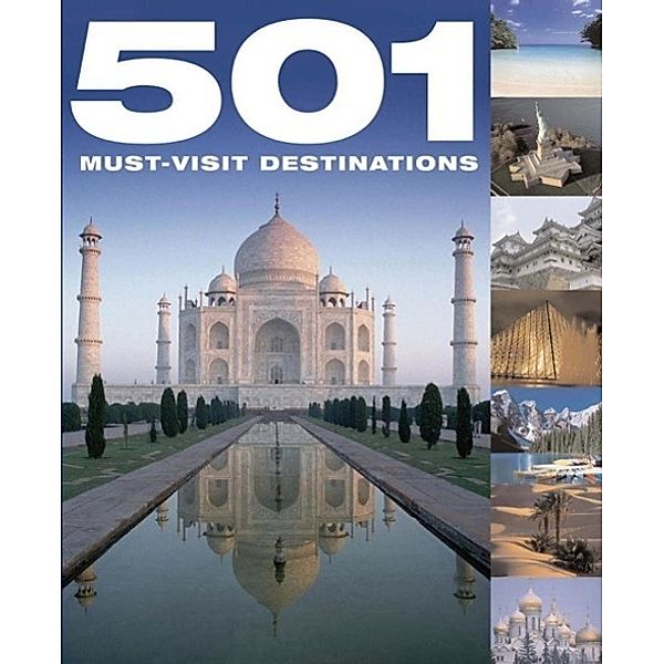 501 Must-Visit Destinations / 501 Series, D. Brown, J. Brown, A. Findlay