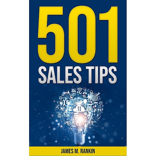 501 Sales Tips for the Sales Pro / eBookIt.com, James Rankin