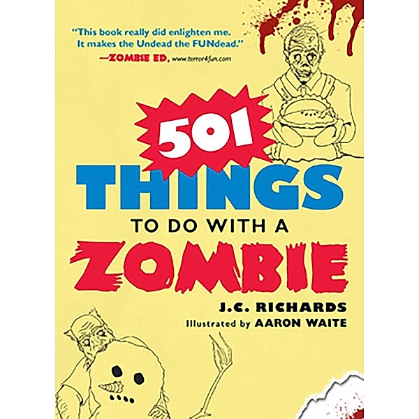 501 Things to Do with a Zombie, J. C. Richards