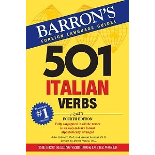 501 Verbs Series: 501 Italian Verbs, Marcel Danesi, John Colaneri, Vincent Luciani, Patricia Doyle