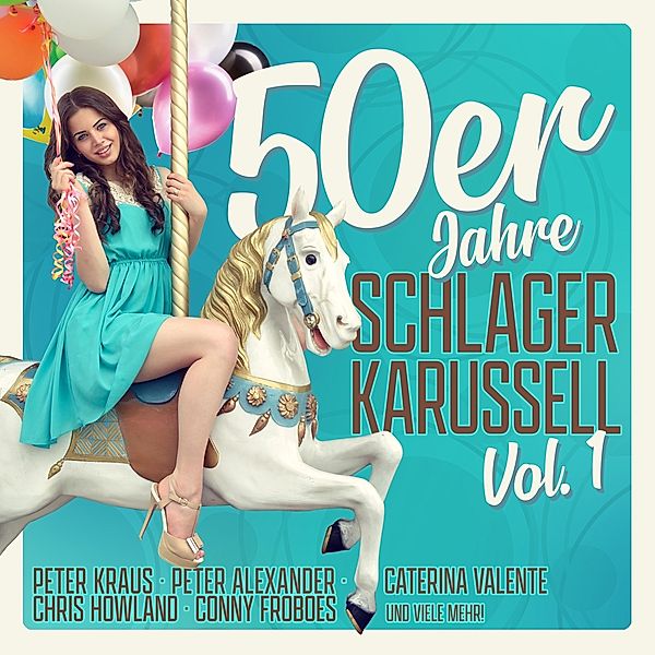 50er Jahre Schlager Karussell Vol. 1, Diverse Interpreten