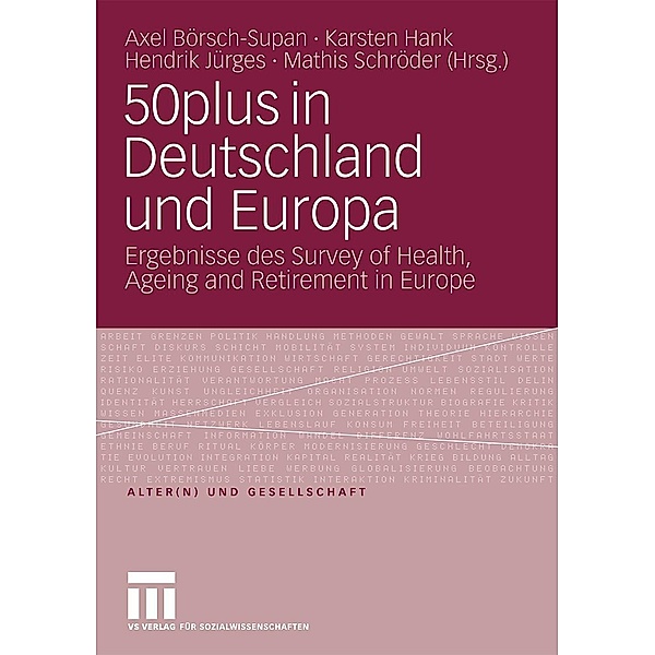 50plus in Deutschland und Europa / Alter(n) und Gesellschaft, Axel Börsch-Supan, Karsten Hank, Hendrik Jürges, Mathis Schröder
