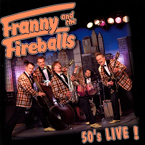 50'S Live !, Franny & The Fireballs