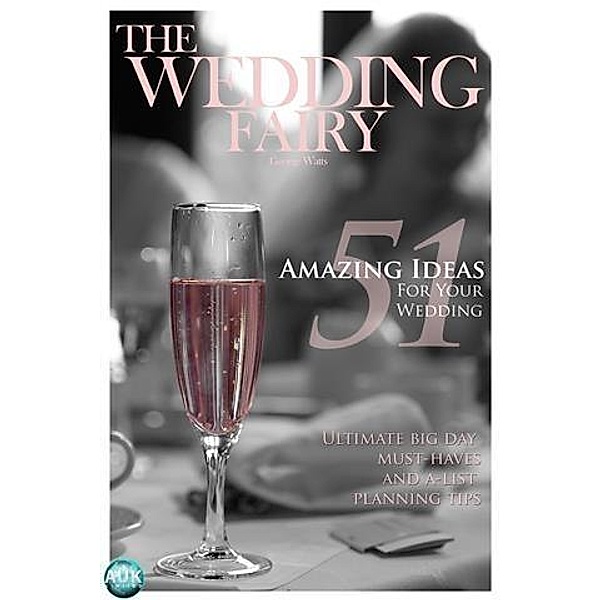 51 Amazing Ideas for Your Wedding, The Wedding Fairy George Watts