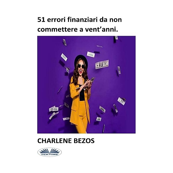 51 Errori Finanziari Da Non Commettere A Vent'anni., Charlene Bezos