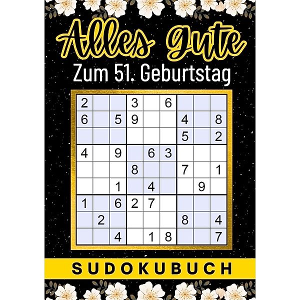 51 Geburtstag Geschenk | Alles Gute zum 51. Geburtstag - Sudoku, Isamrätsel Verlag