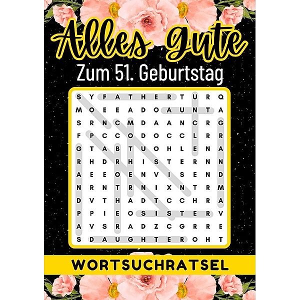 51 Geburtstag Geschenk | Alles Gute zum 51. Geburtstag - Wortsuchrätsel, Rätselly Verlag