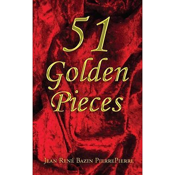 51 Golden Pieces / JeanRené Bazin PierrePierre, Jean René Bazin Pierrepierre