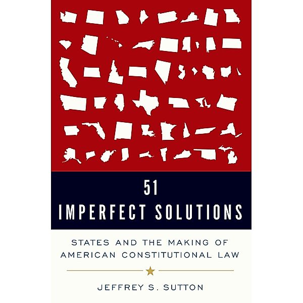 51 Imperfect Solutions, Jeffrey S. Sutton