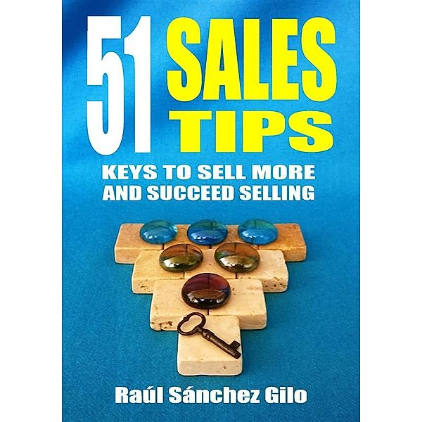 51 Sales Tips, Raúl Sánchez Gilo