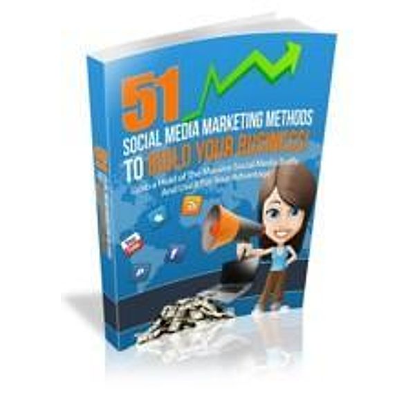 51 SOCIAL MEDIA MARKETING METHODS TO BUILD YOUR BUSINESS, Sujit Kanji