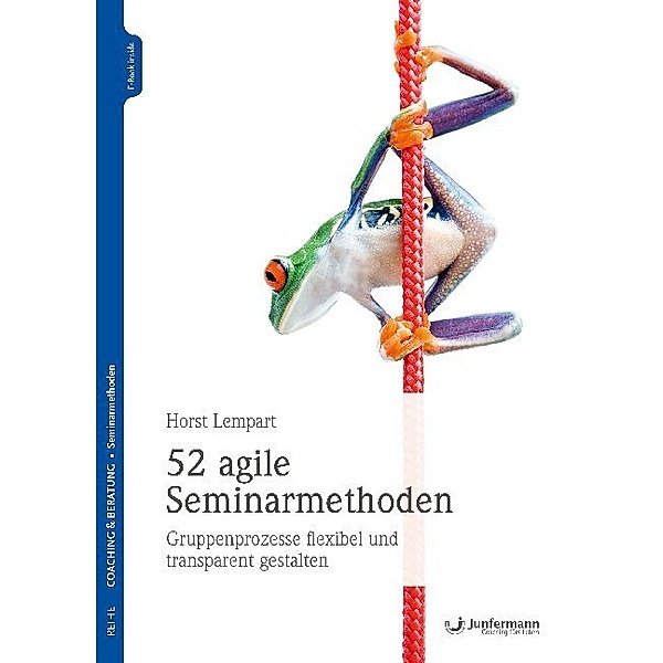 52 agile Seminarmethoden, Horst Lempart