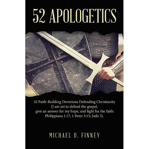 52 Apologetics, Michael D. Finney